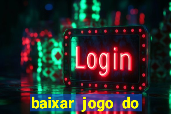 baixar jogo do tigrinho demo